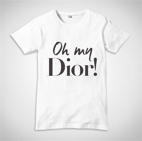 Oh My Dior T Shirts 